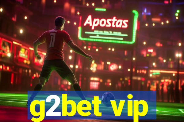 g2bet vip